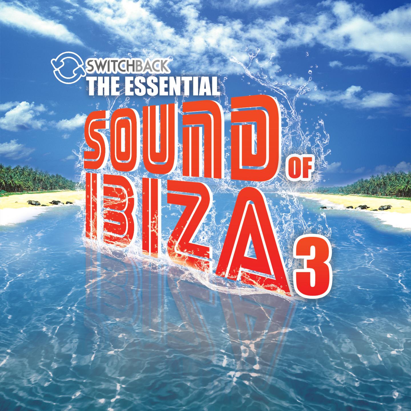 The Essential Sound of Ibiza, Vol. 3