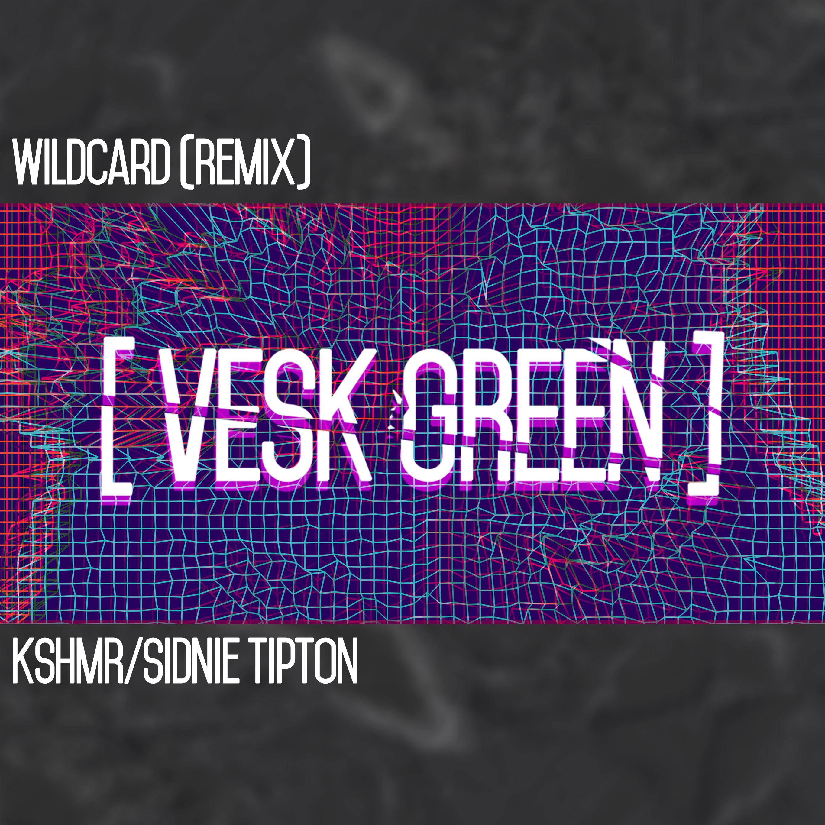KSHMR  Wildcard  VESK  GREEN  REMIX
