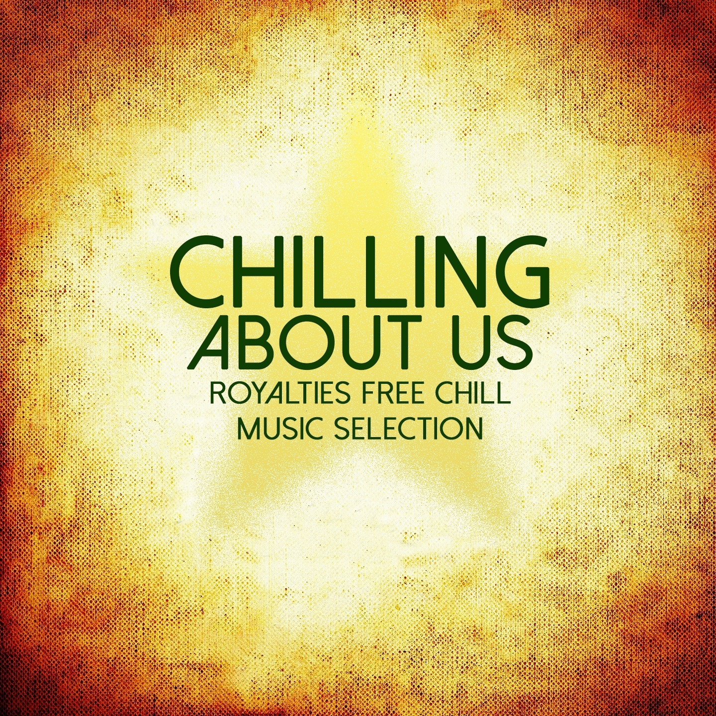 Chilling About Us (Royalties Free Chill Music Selection)