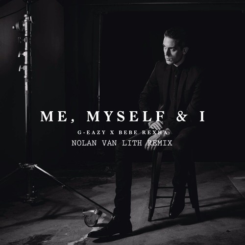 Me, Myself & I (Nolan Van Lith Remix)