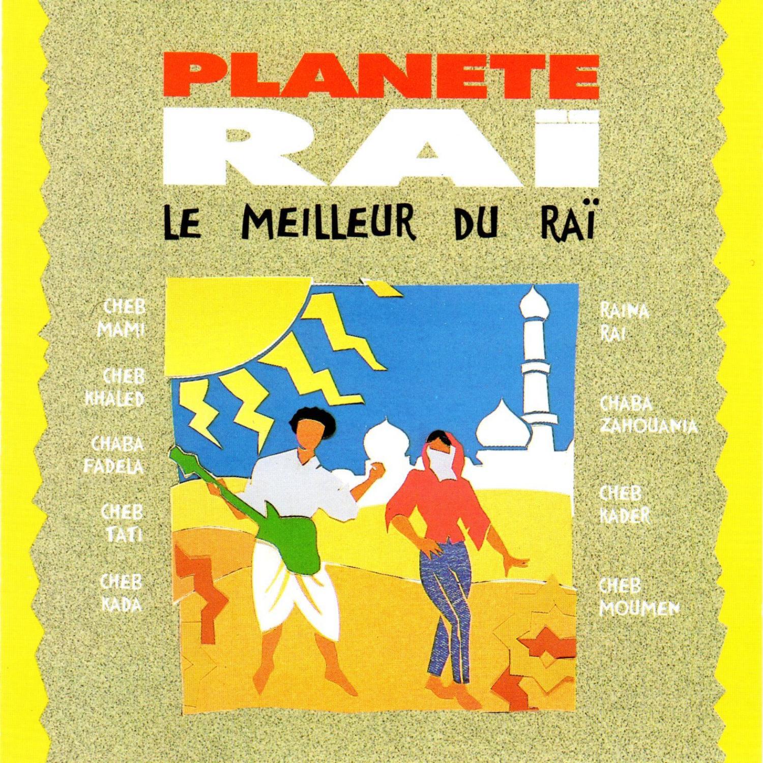 Planete Rai: Le meilleur du Rai