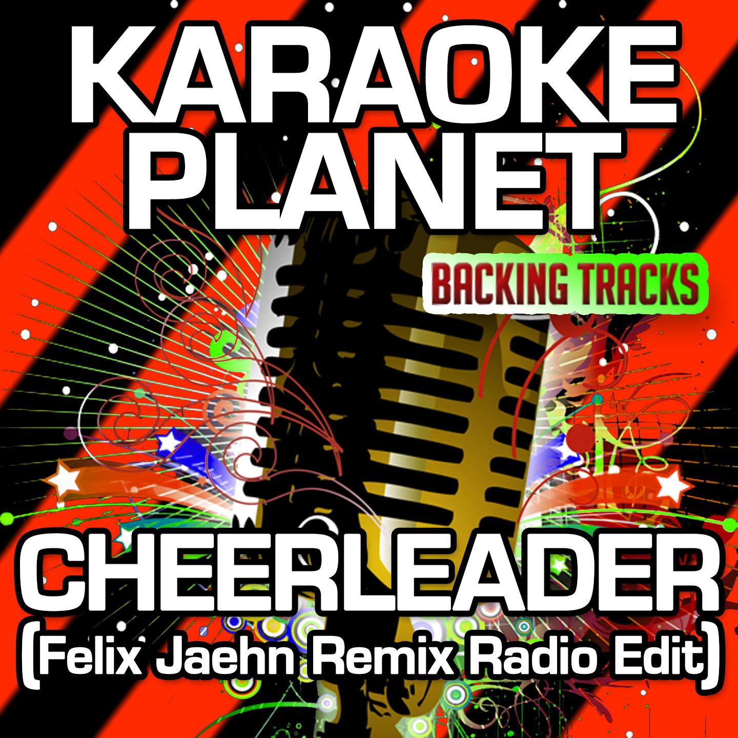 Cheerleader (Felix Jaehn Remix Radio Edit) [Karaoke Version] (Originally Performed By OMI)