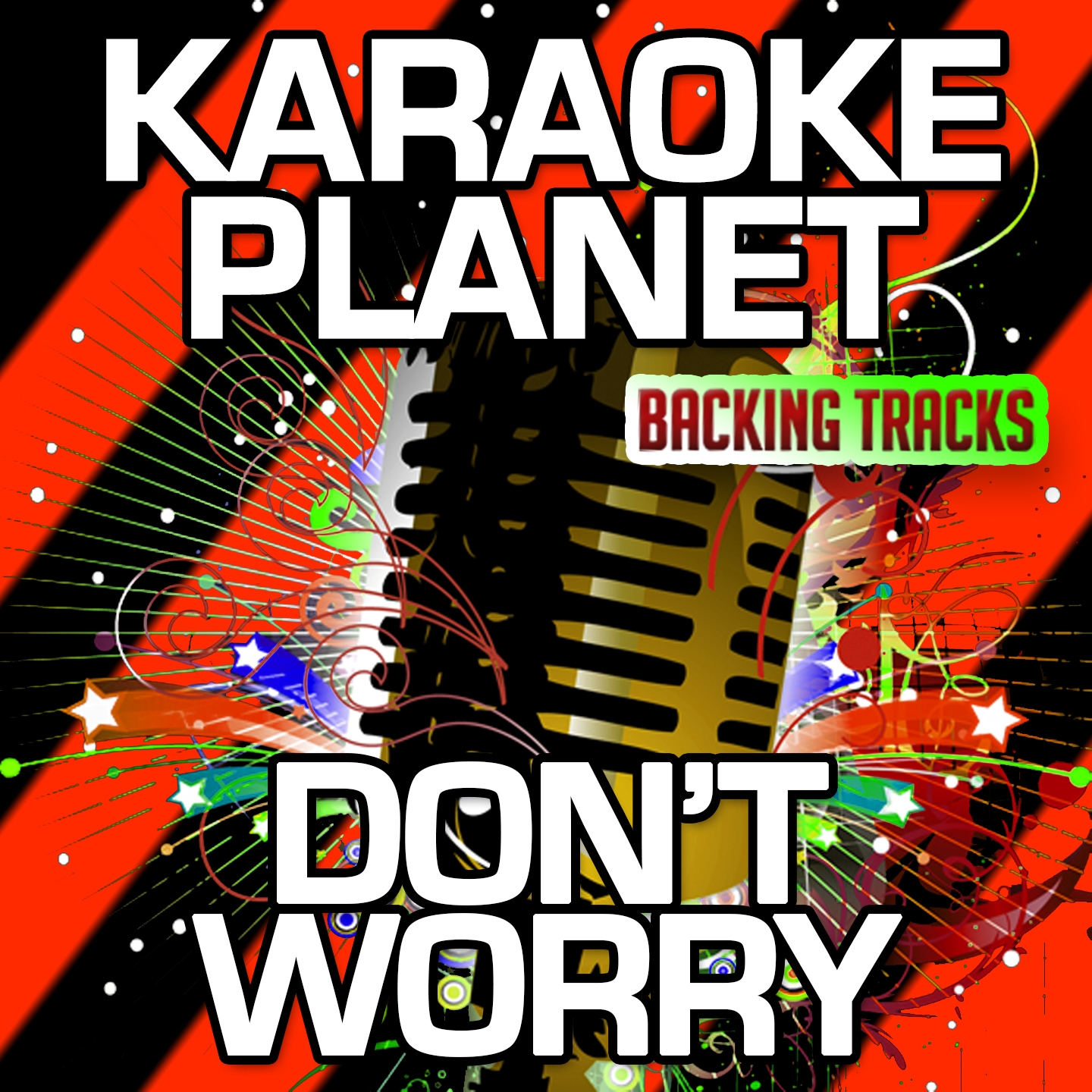 Don't Worry (Karaoke Version With Background Vocals) (Originally Performed By Madcon & Ray Dalton)
