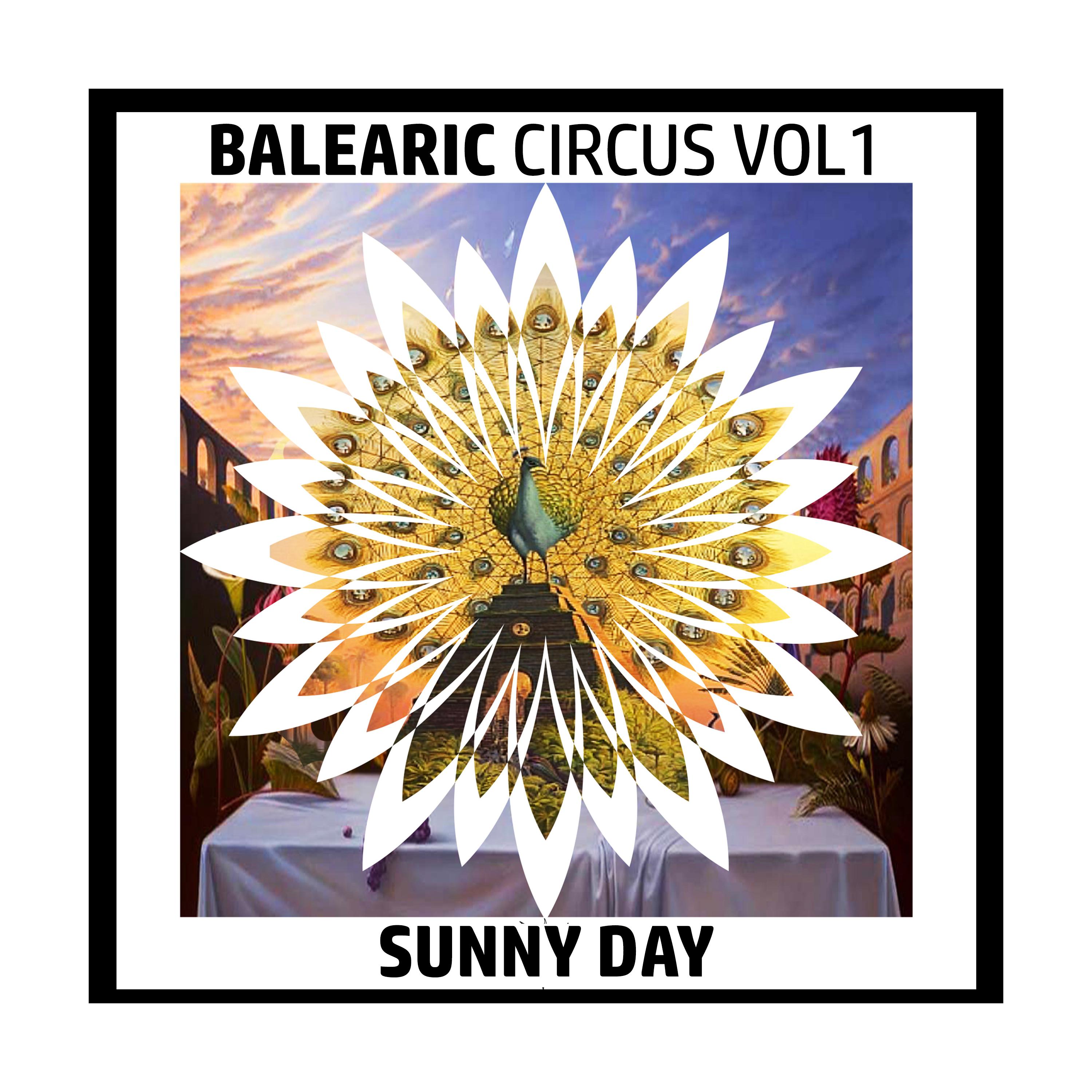 Balearic Circus, Vol. 1 Sunny Day