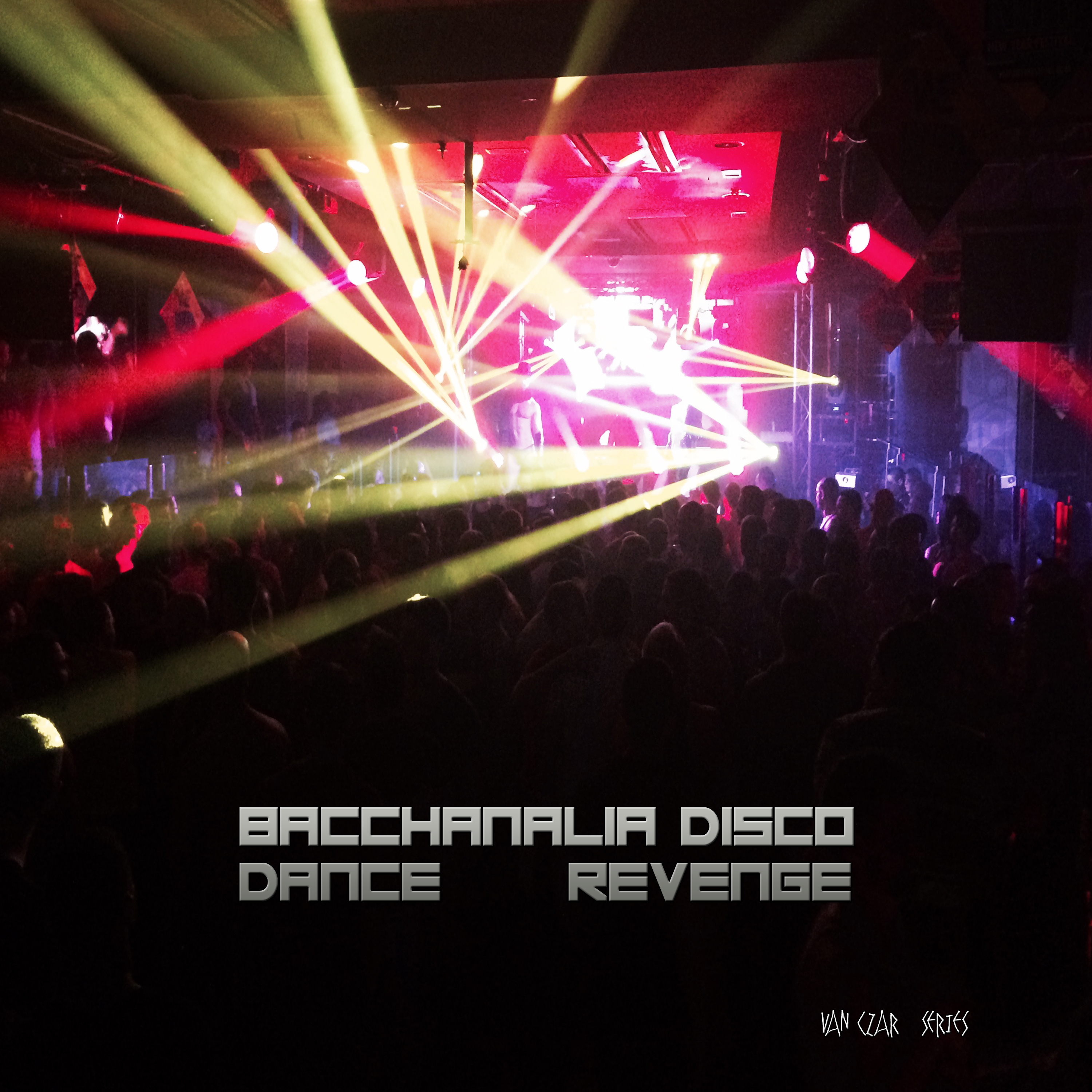 Bacchanalia - Dance Revenge (Mixed by Disco Van) [Continuous DJ Mix]
