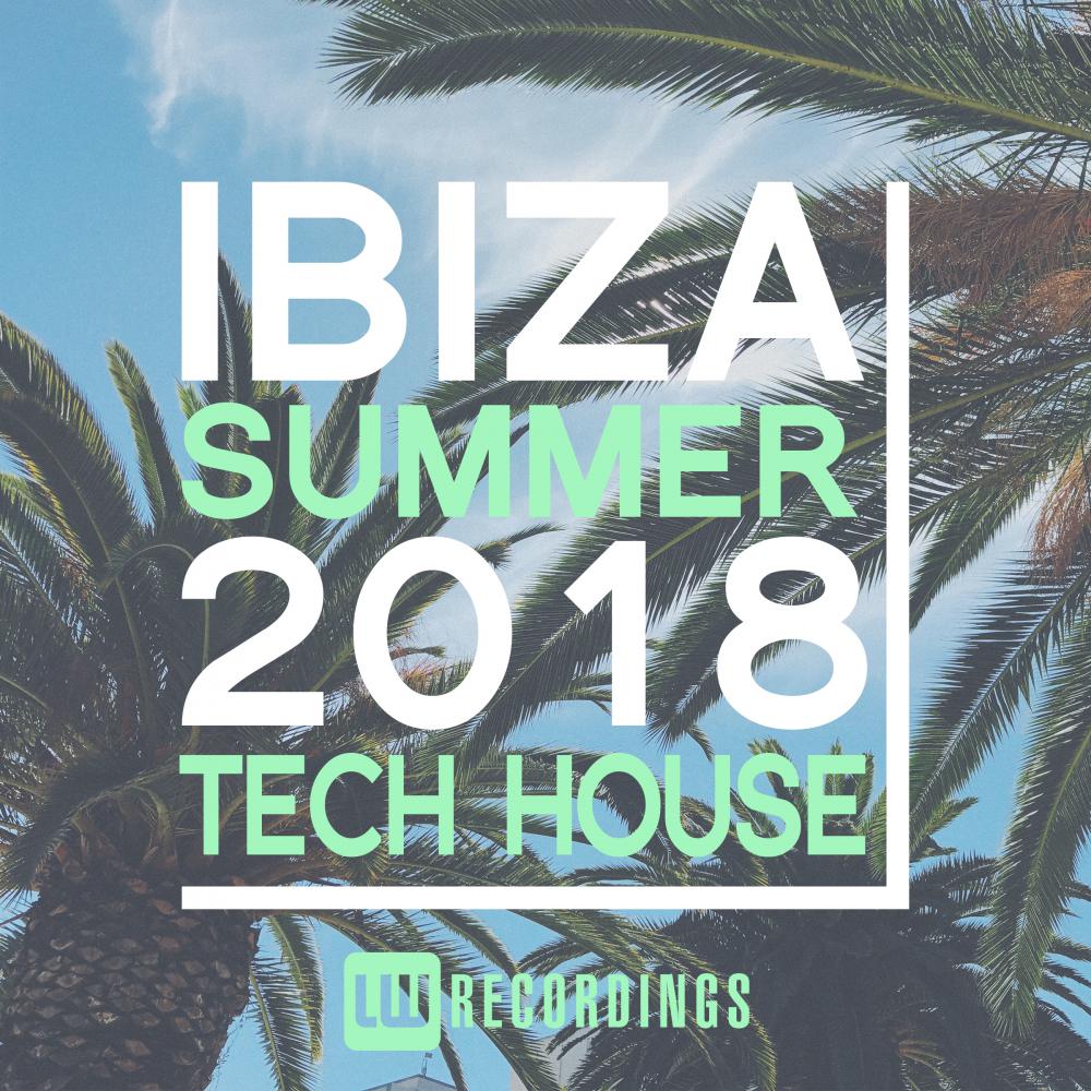 Ibiza Summer 2018 Tech House