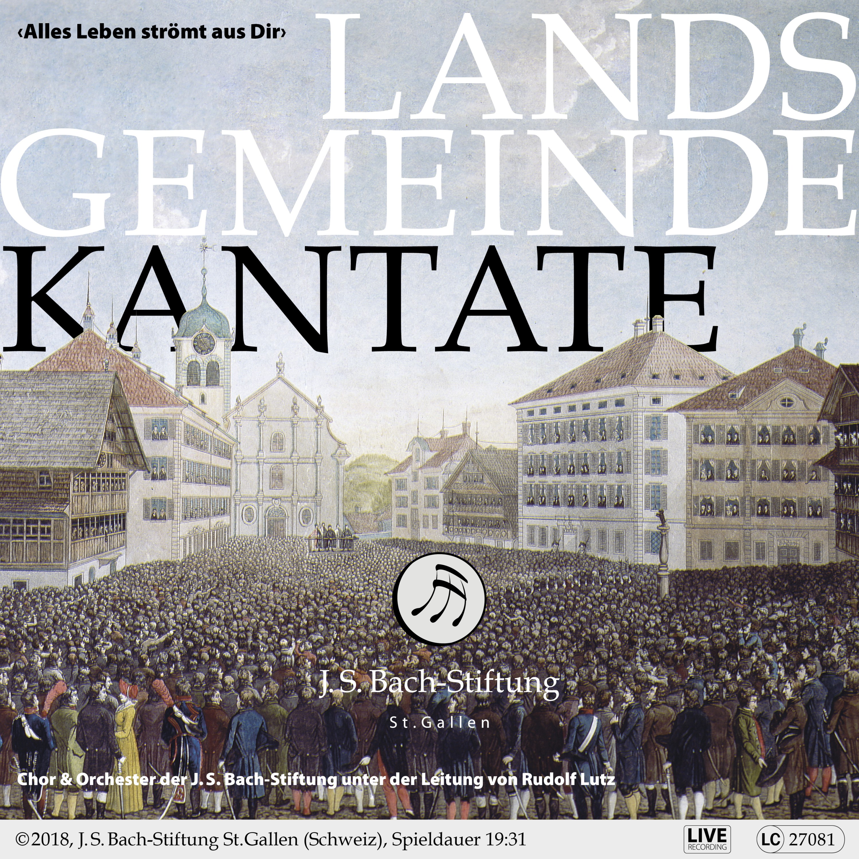 Landsgemeindekantate Alles Leben str mt aus dir: V. b Terzett Sopran, Alt, Tenor  Drum Freudenstimmen sich erheben Live