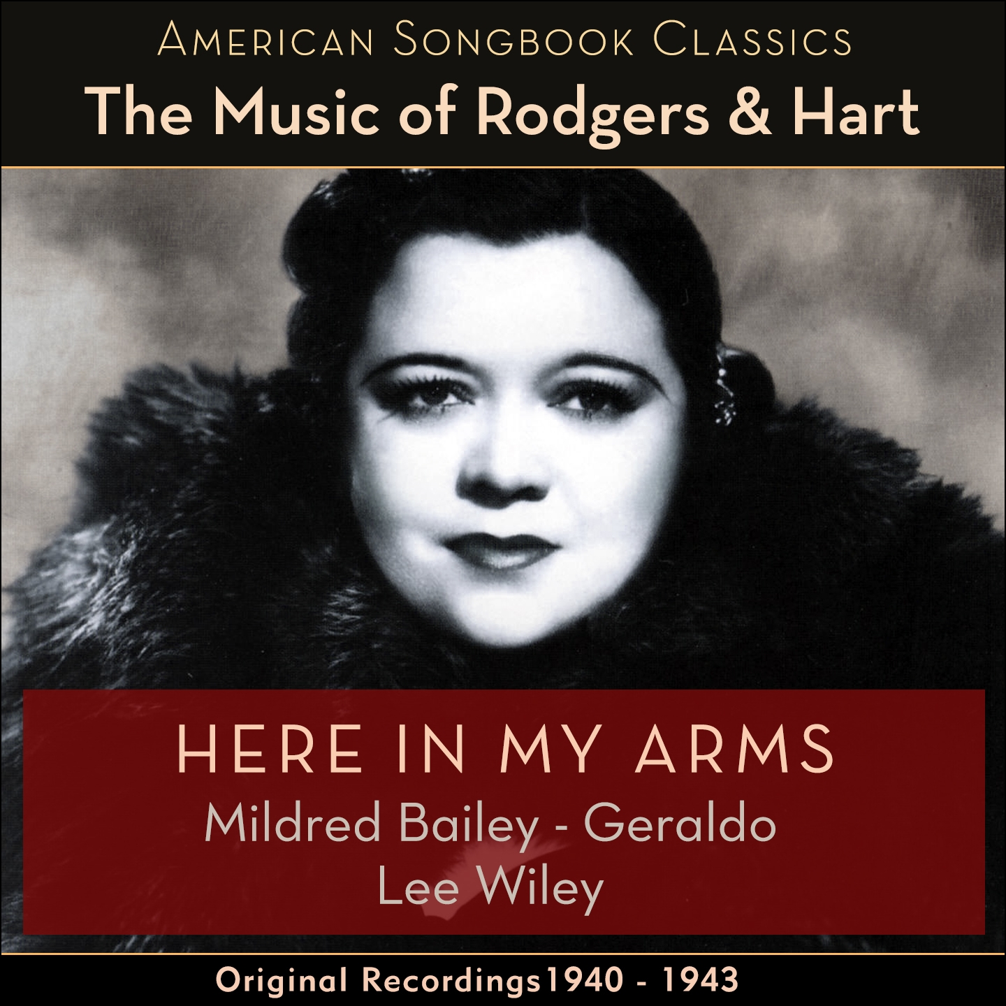 Here In My Arms (The Music Of Rodgers & Hart - Original Recordings 1940 - 1943)