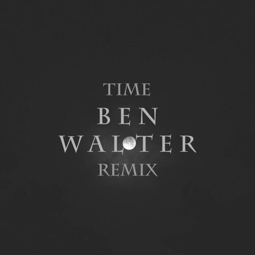 Time (Ben Walter Remix)