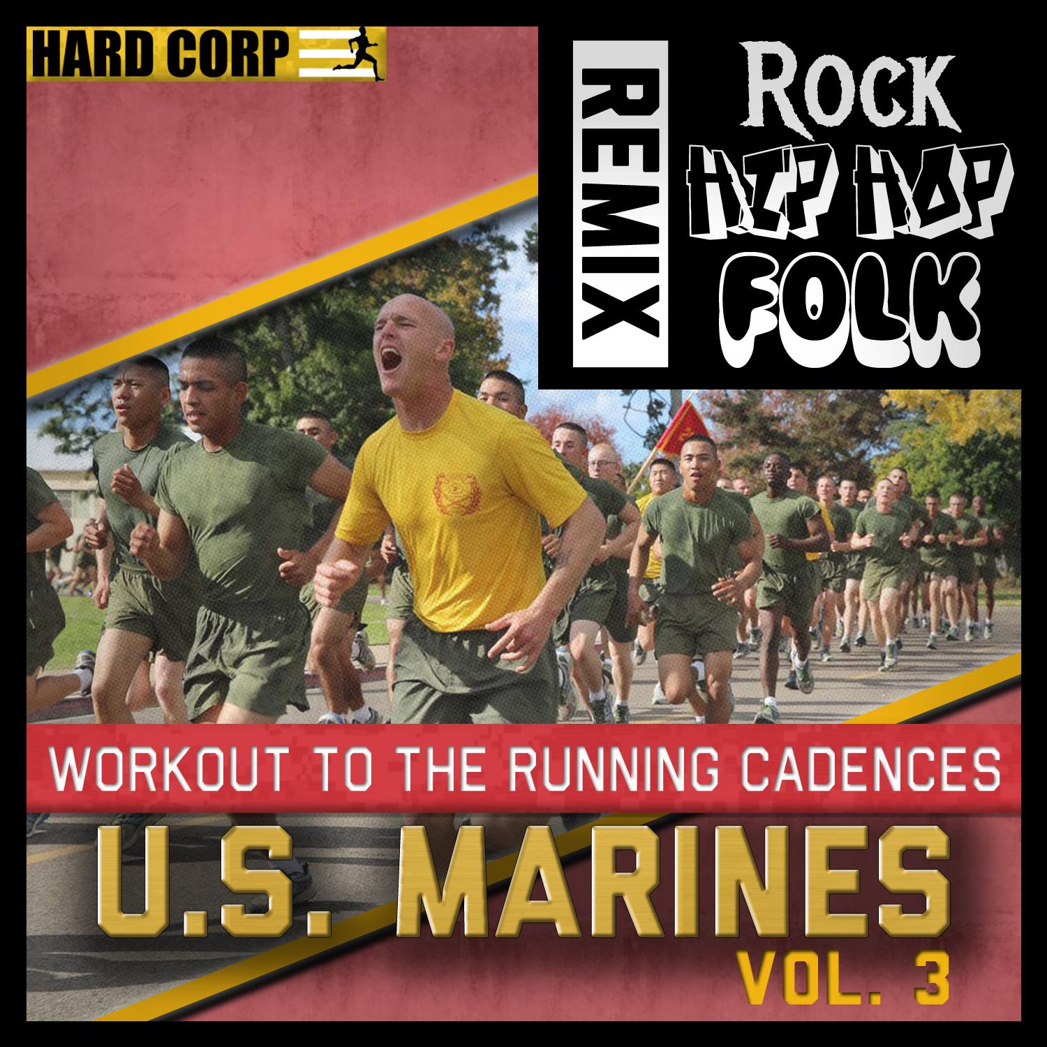 Workout to the Running Cadences U.S. Marines, Vol. 3 (Remix)
