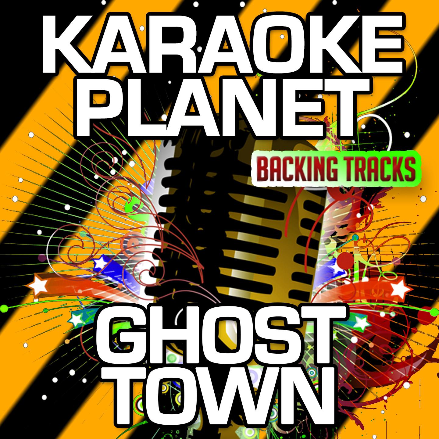 Ghost Town (Karaoke Version With Background Vocals) (Originally Performed By Adam Lambert)