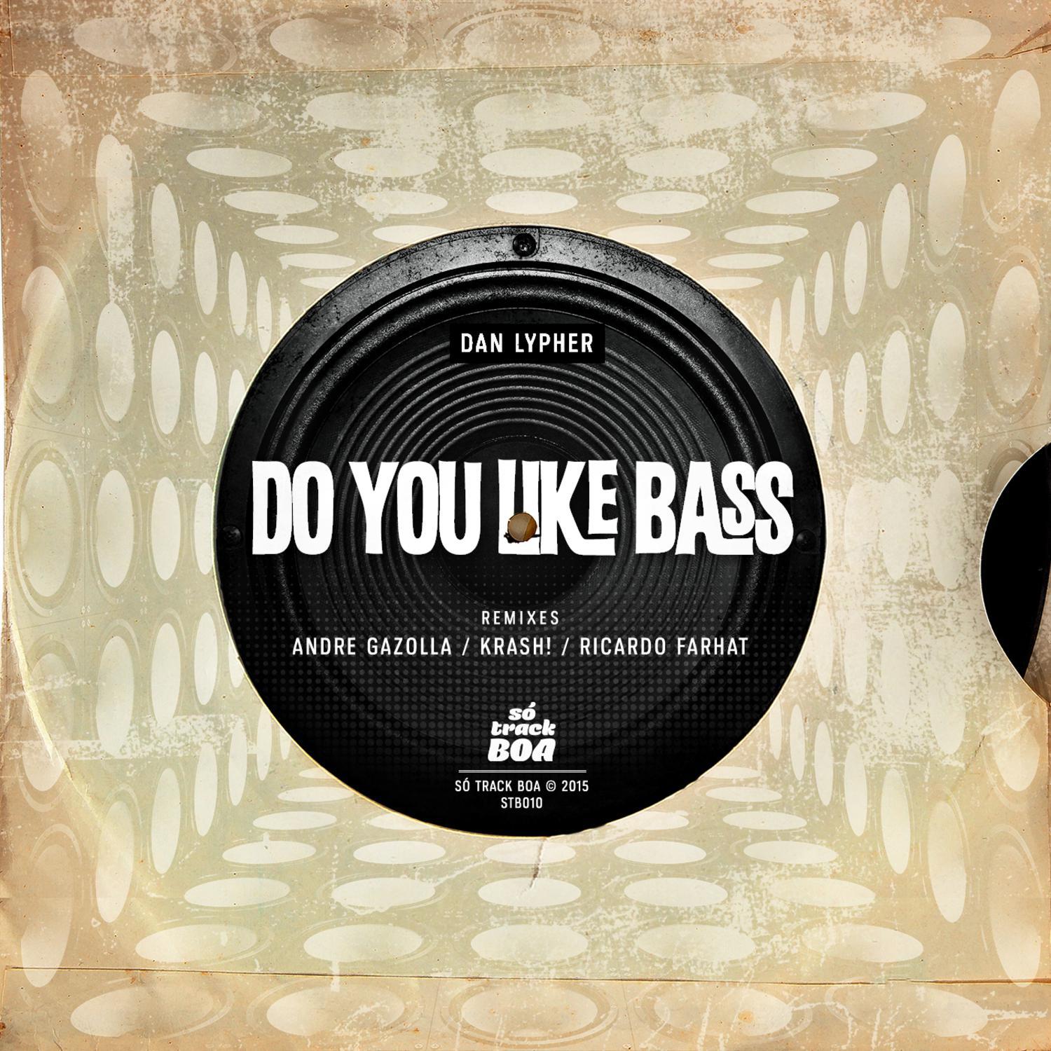 Do You Like Bass (Original mix)