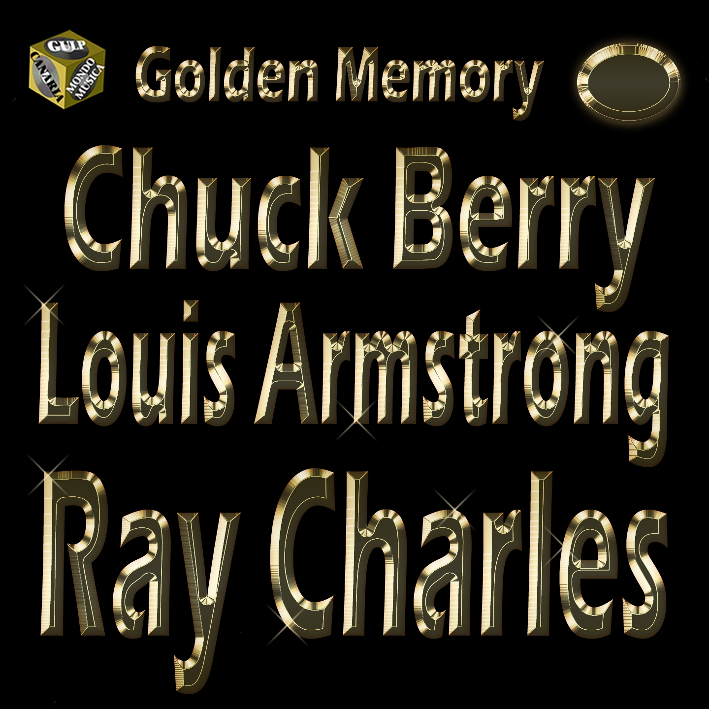 Golden Memory: Chuck Berry - Louis Armstrong - Ray Charles