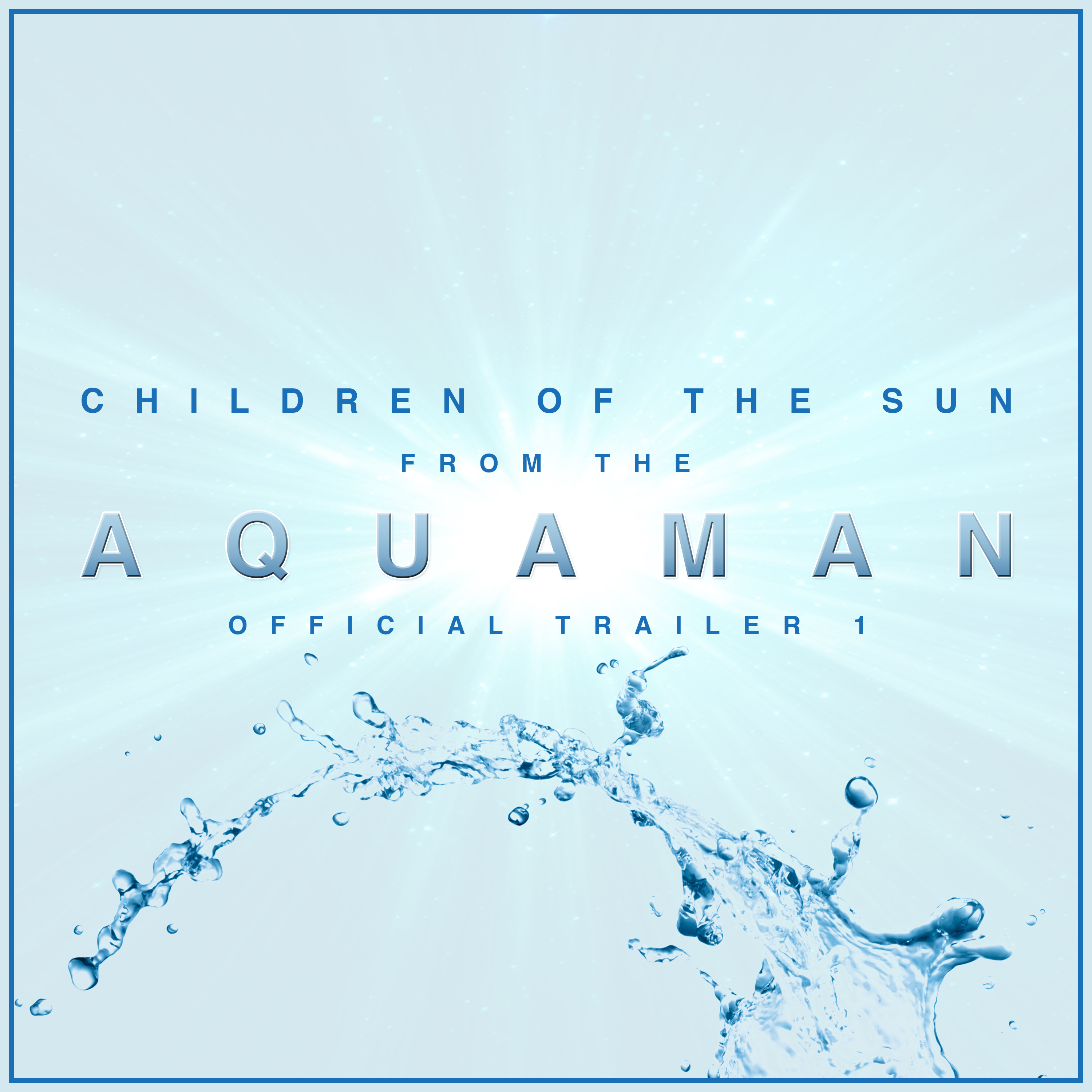 "Aquaman" Music from the Comic-Con Trailer (Trailer Edit)