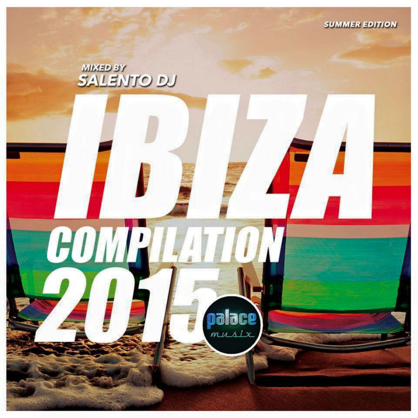 Ibiza Summer 2015 Compilation Mixed by Salento DJ