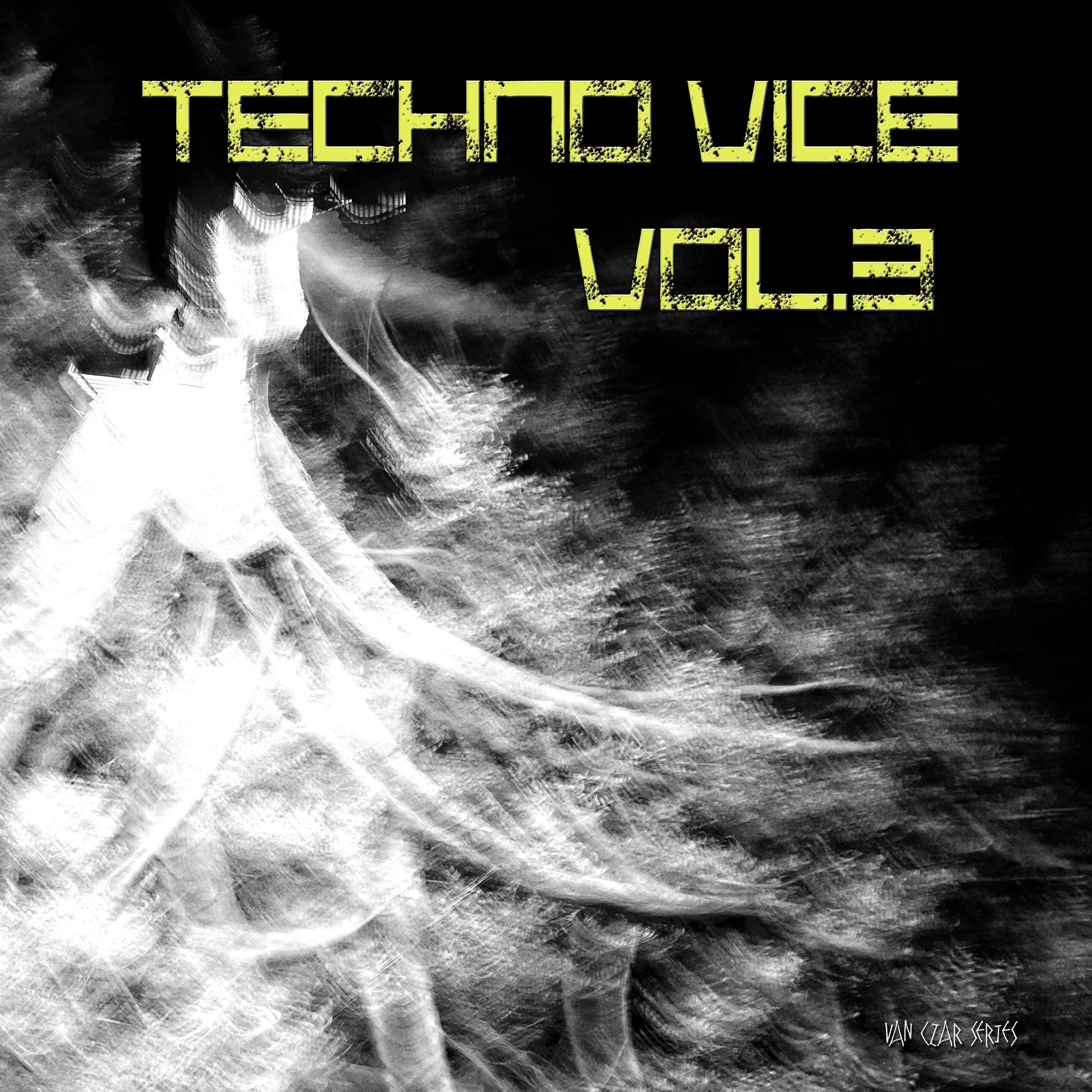 Techno Vice, Vol. 3 (Selected & Mixed by Van Czar)