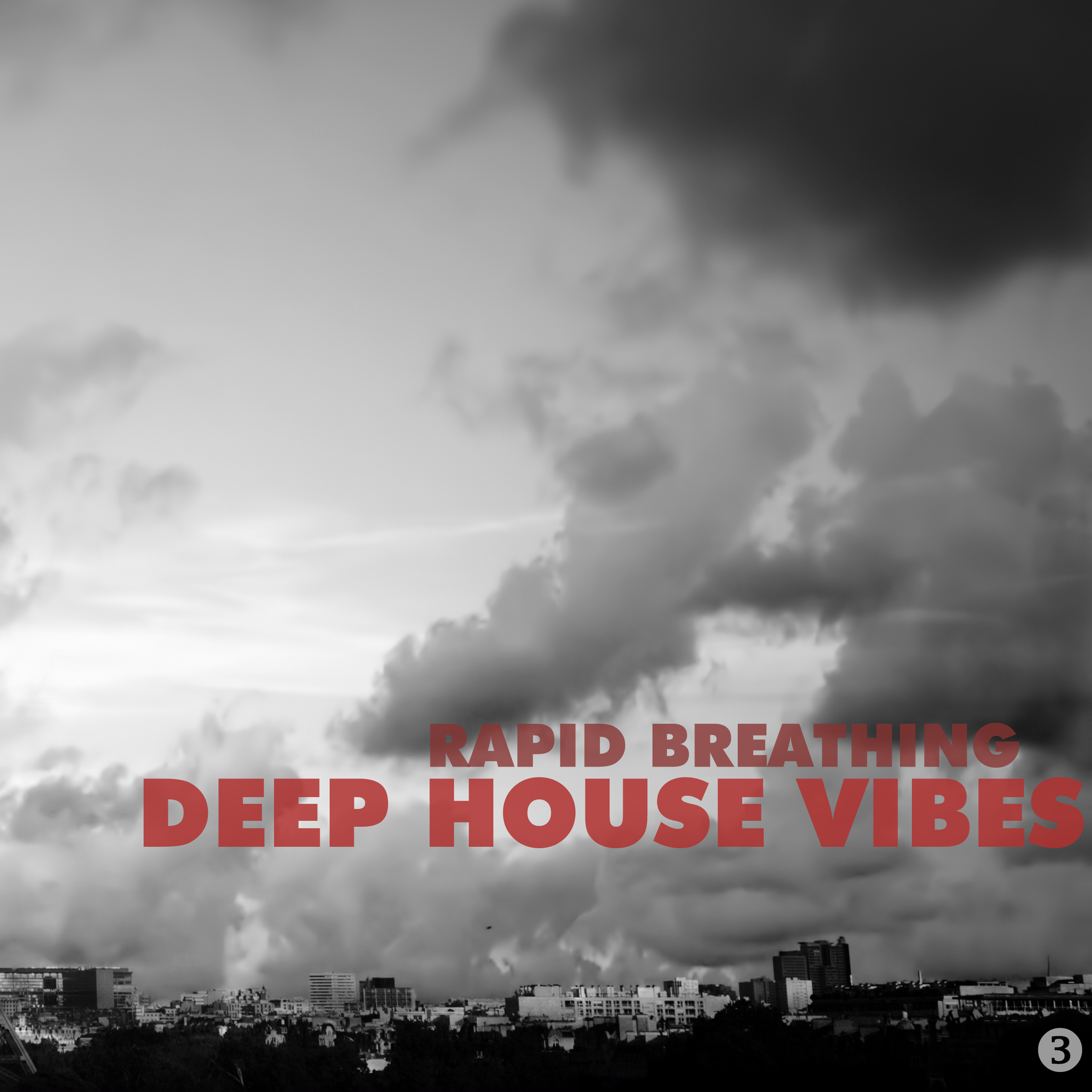 Deep House Vibes 3: Rapid Breathing