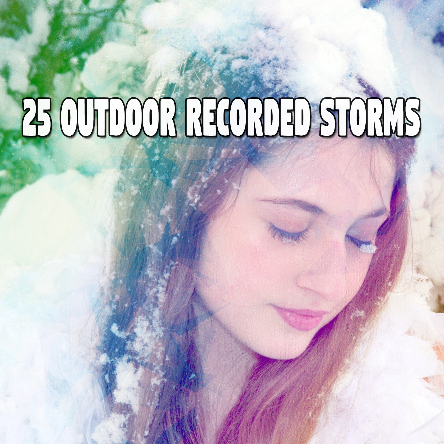 25 Outdoor Recorded Storms
