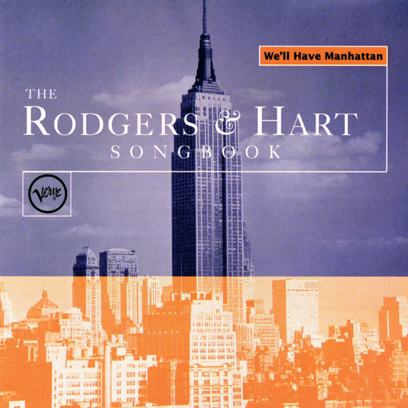 The Rogers & Hart Songbook: We'll Have Manhattan