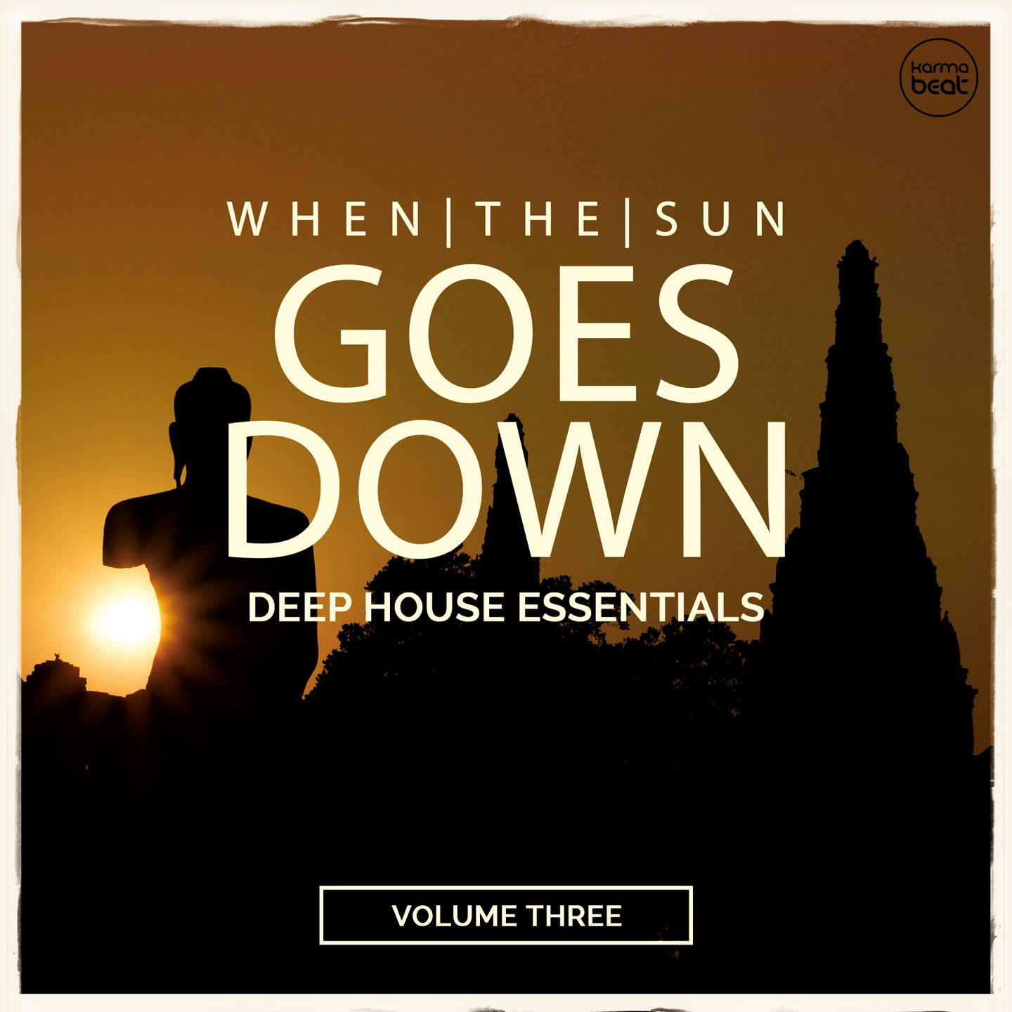 When The Sun Goes Down, Vol. 3 (Deep House Essentials)