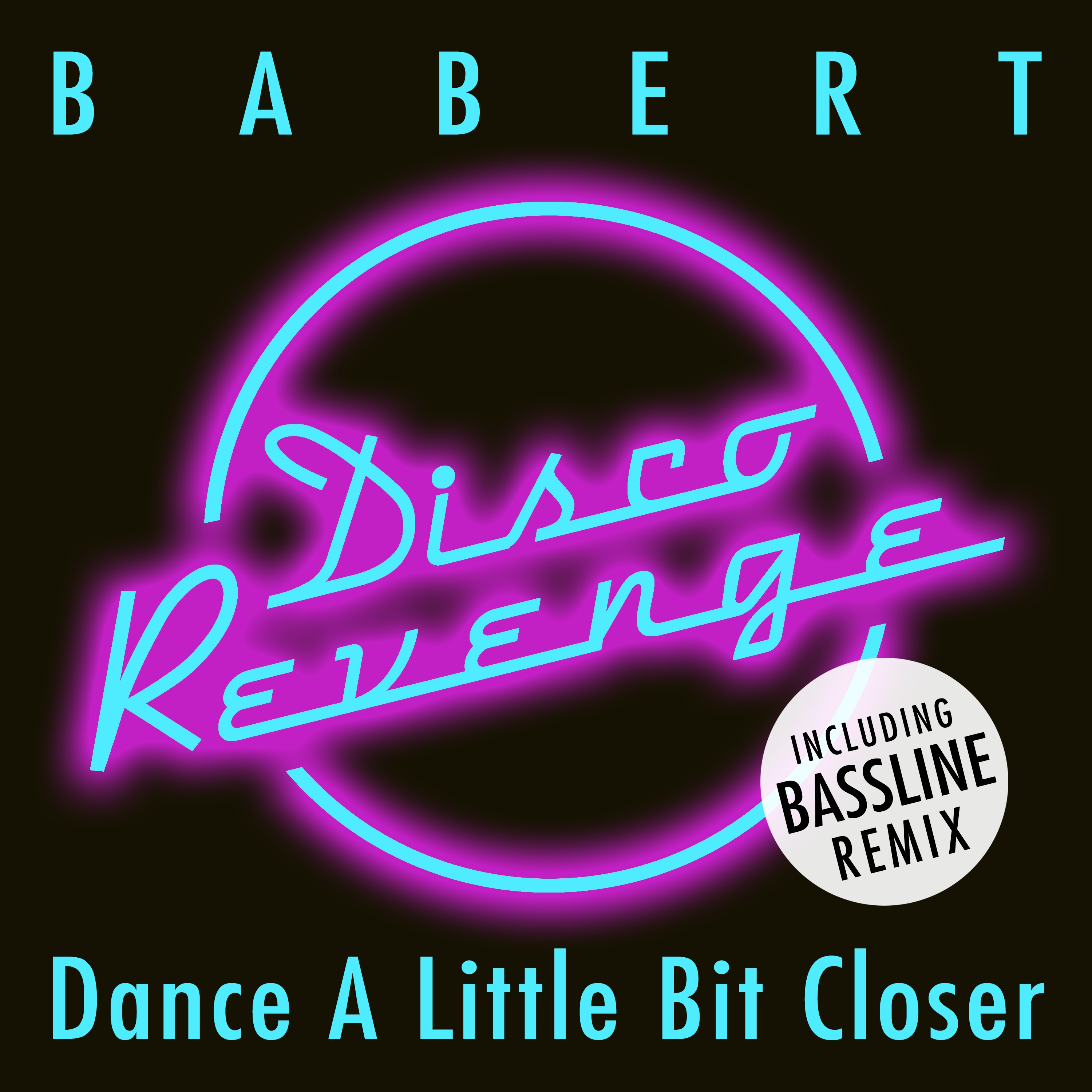 Dance a Little Bit Closer (Bass Line Remix)