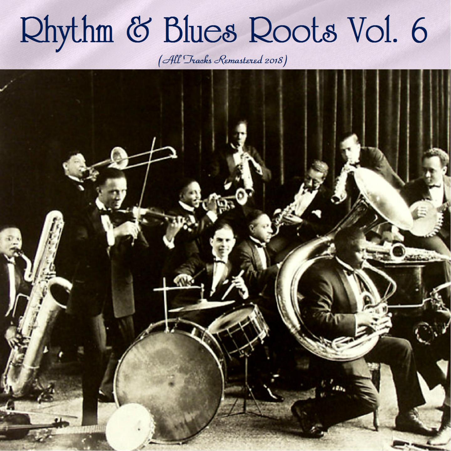 Rhythm & Blues Roots Vol. 6 (Remastered 2018)