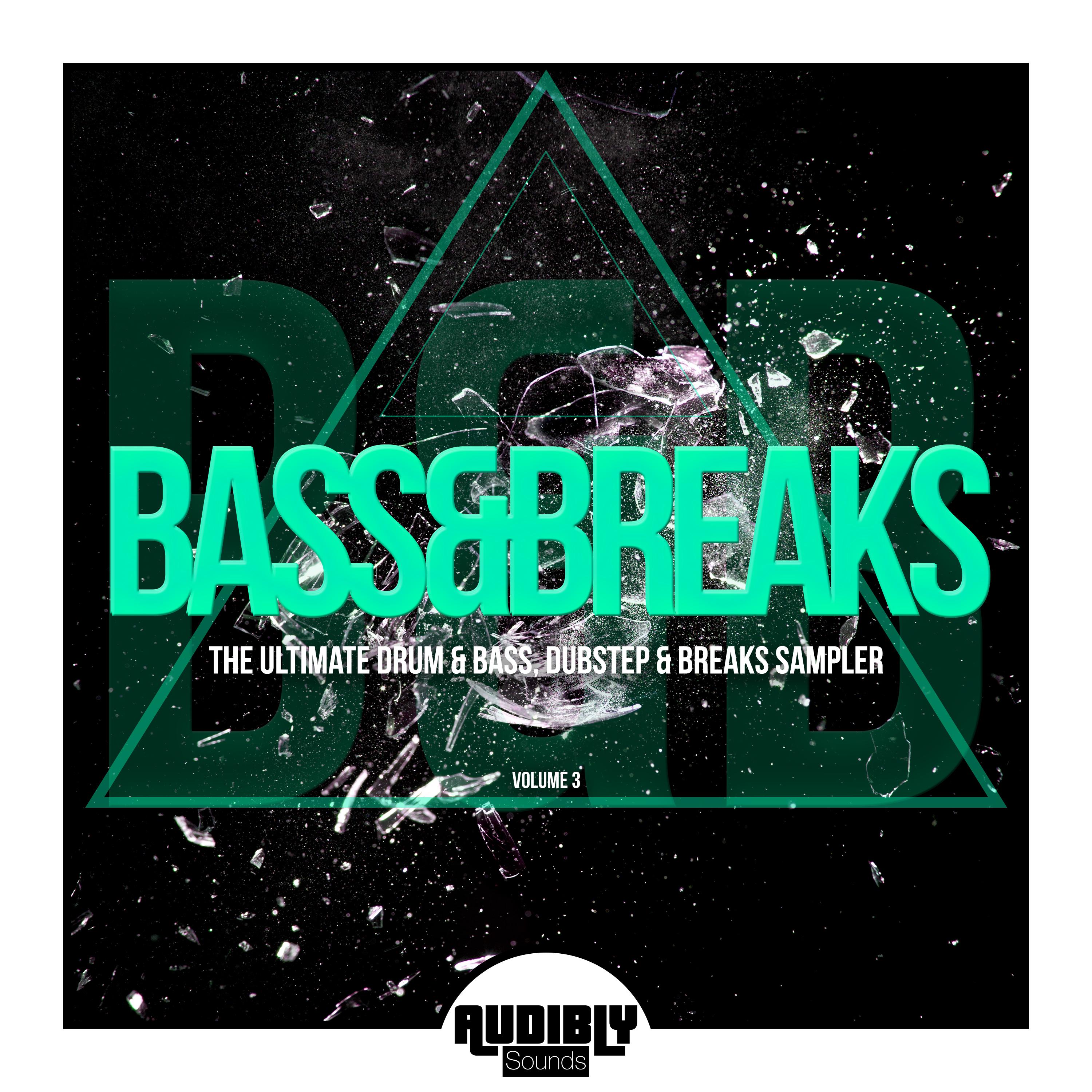 Bass & Breaks (The Ultimate Drum & Bass, Dubstep & Breaks Sampler), Vol. 3