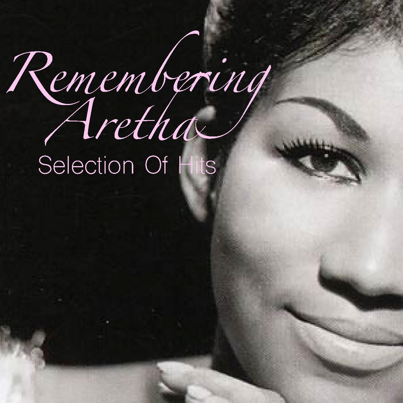 Remembering Aretha: Selection Of Hits