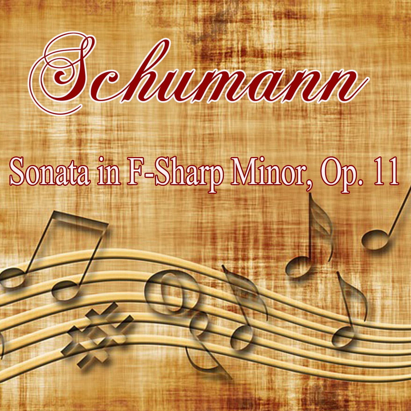 Schumann: Sonata in F-Sharp Minor, Op. 11