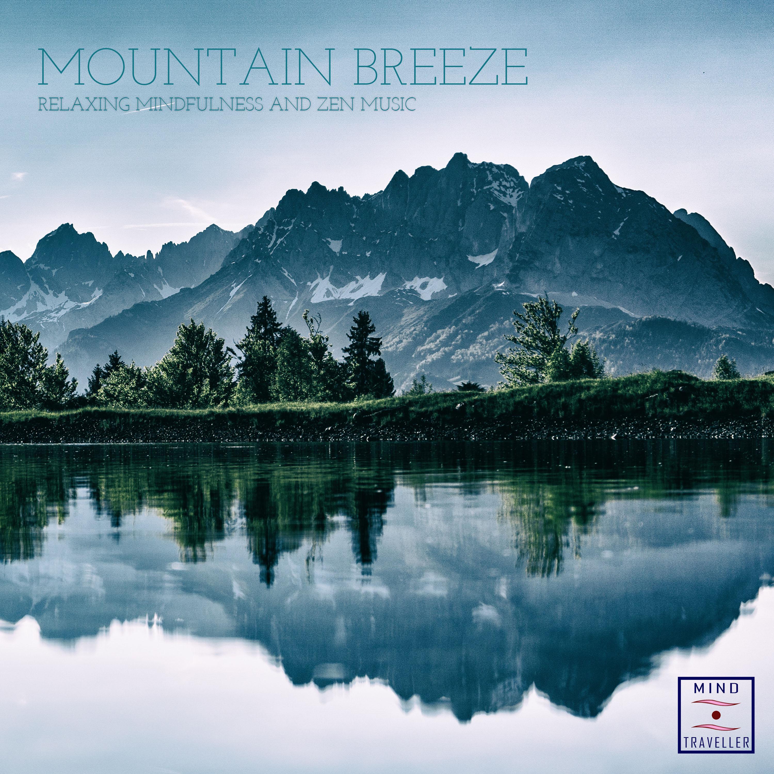 Mountain Breeze (Relaxing Mindfulness and Zen Music)