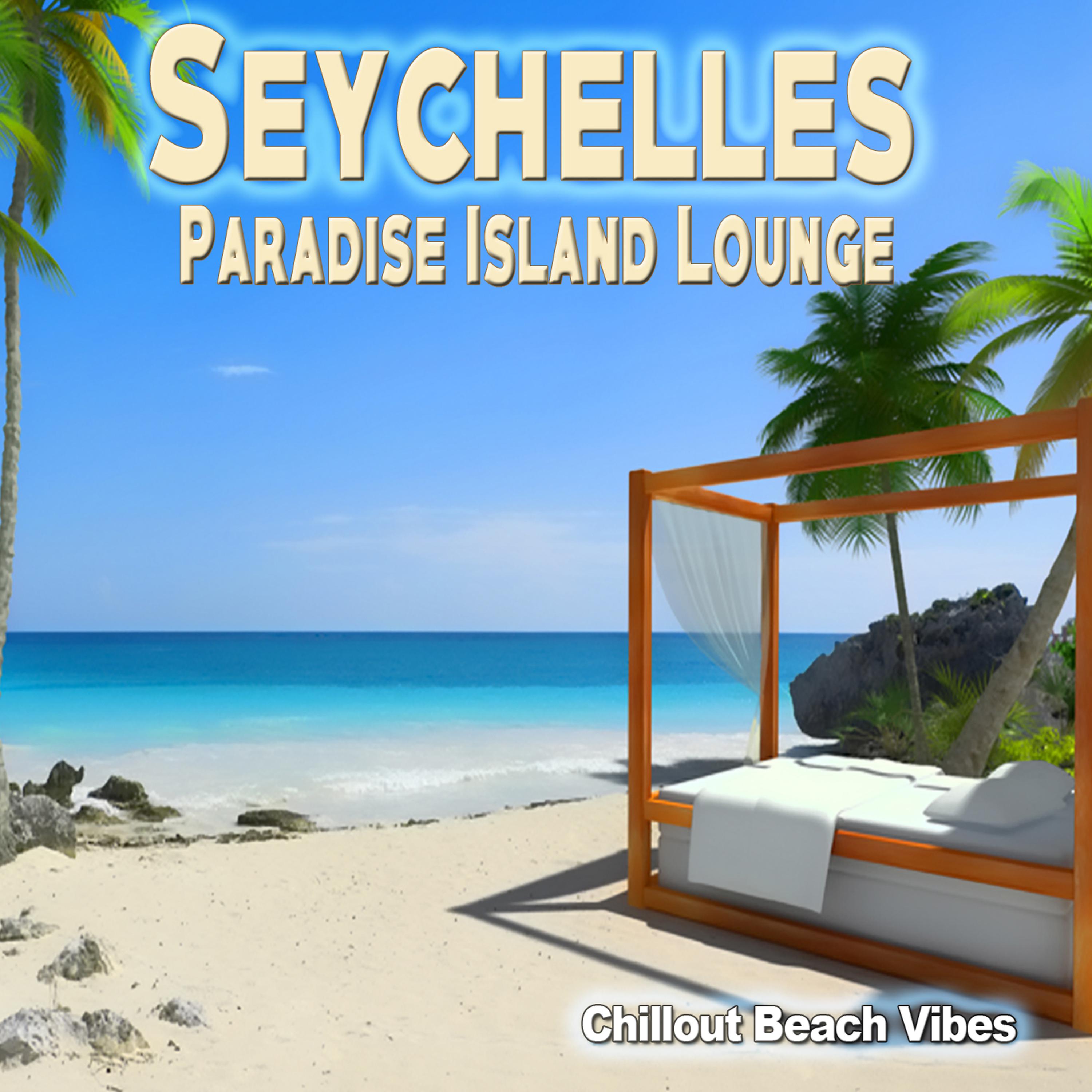 Seychelles Paradise Island Lounge - Chillout Beach Vibes