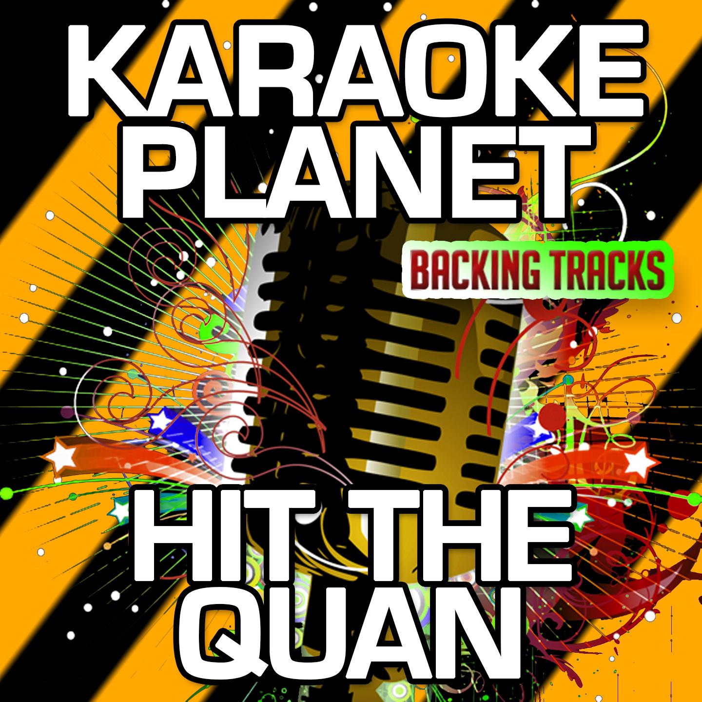 Hit the Quan (Karaoke Version) (Originally Performed By iHeartMemphis)