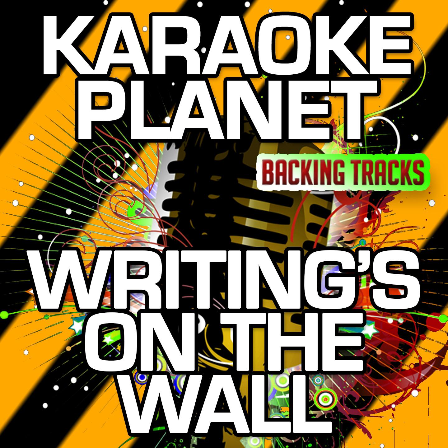 Writing's On the Wall (Karaoke Version) (Originally Performed By Sam Smith)
