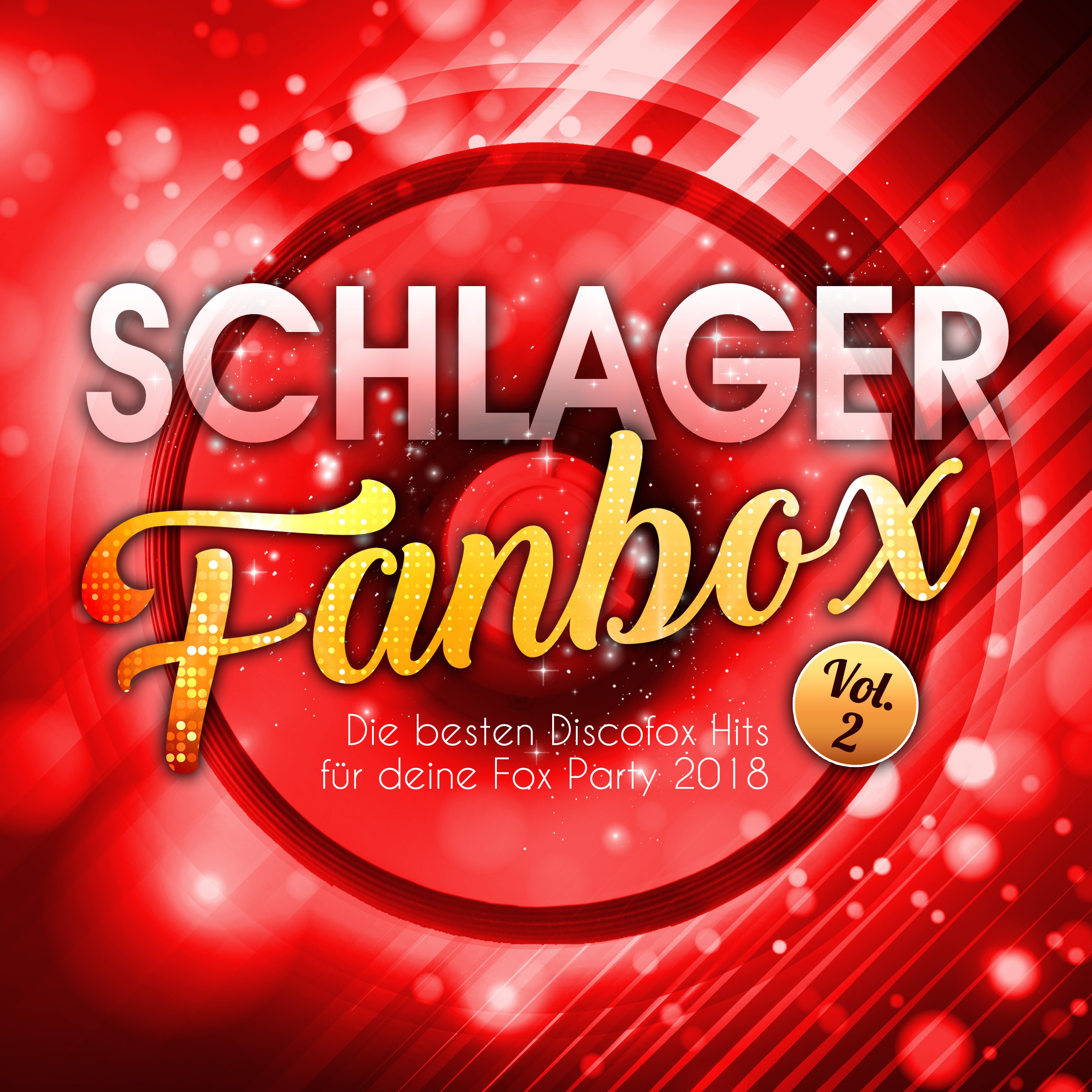 Schlager Fanbox  Die besten Discofox Hits fü r deine Fox Party 2018, Vol. 2