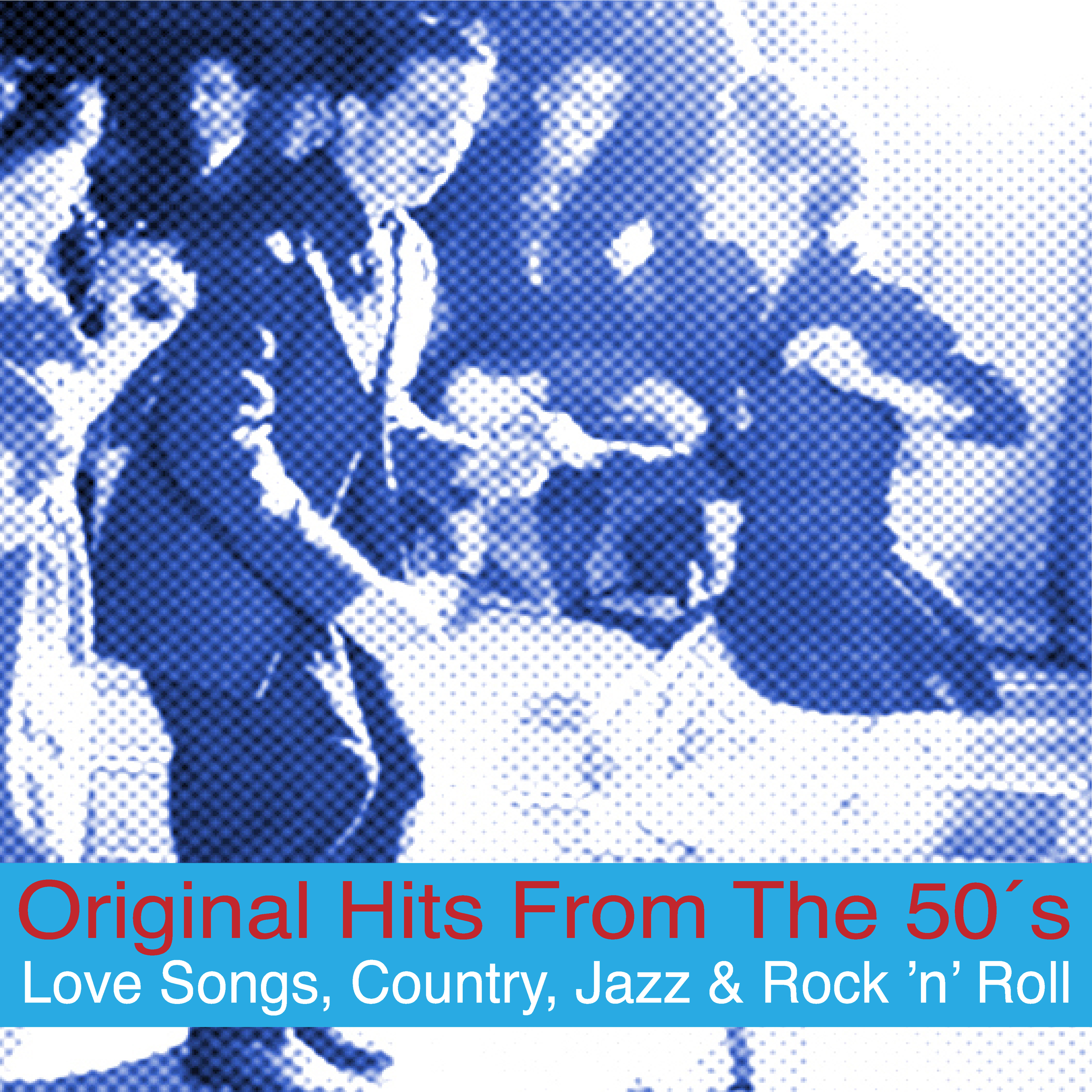 Original Hits from the 50's (Love Songs, Country, Jazz & Rock 'n' Roll)