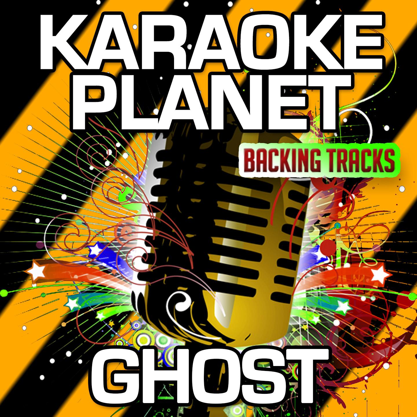 Ghost (Karaoke Version With Background Vocals) (Originally Performed By Mystery Skulls)
