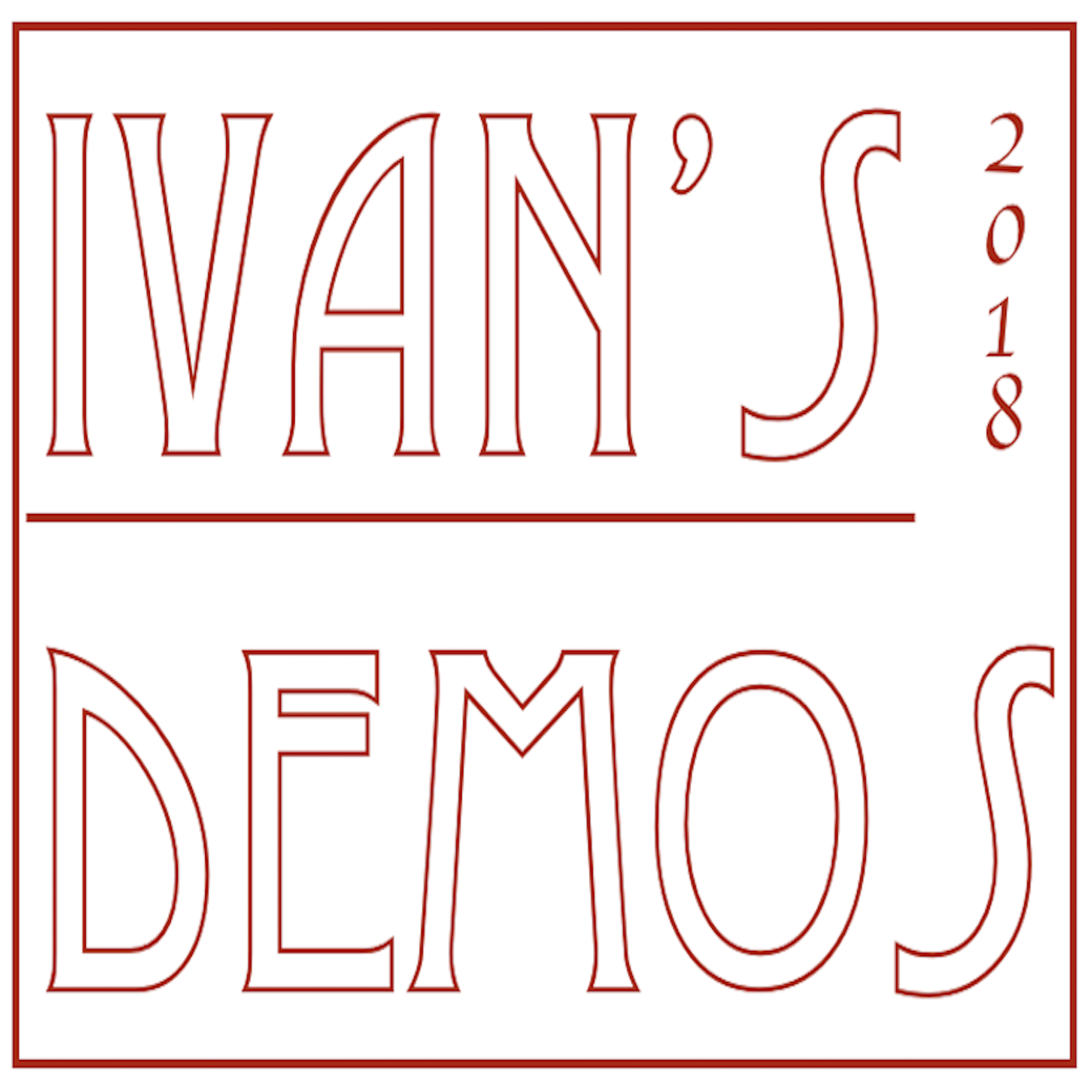 Ivan's 2018 Demos