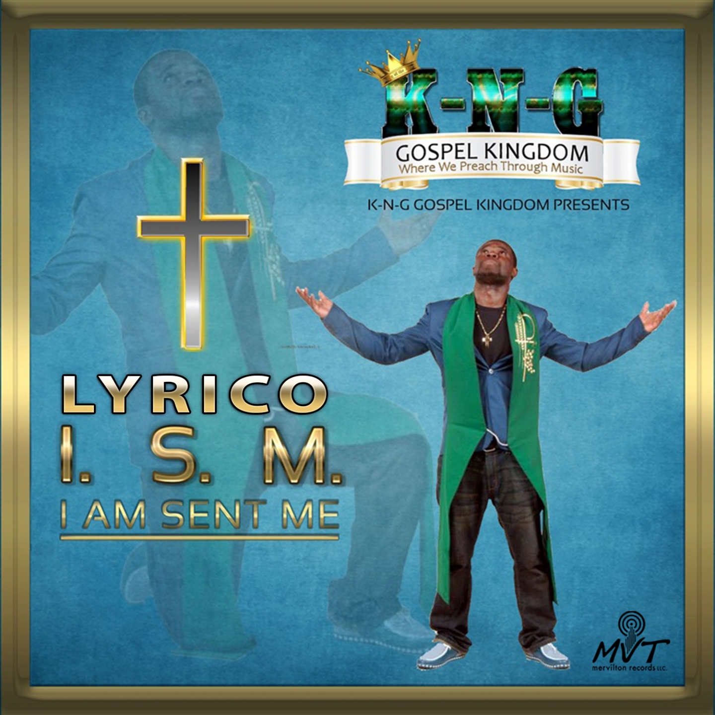 K-N-G Gospel Kingdom Presents: I.S.M. (I Am Sent Me)
