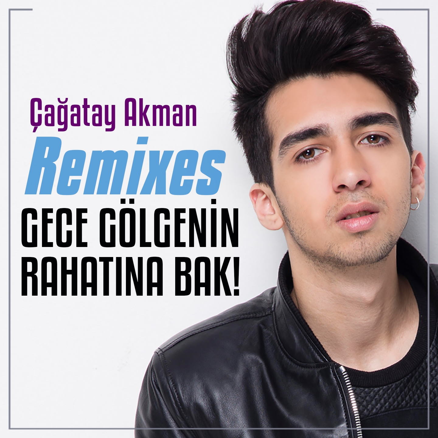 Gece G lgenin Rahat na Bak Remixes