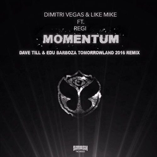 Momentum (Dave Till & Edu Barboza "Tomorrowland 2016" Remix)
