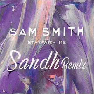 Stay With Me (Sandh Remix)