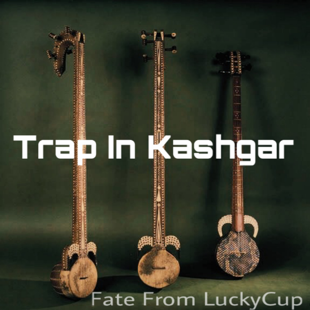 Trap In Kashgar(Orignal Mix)