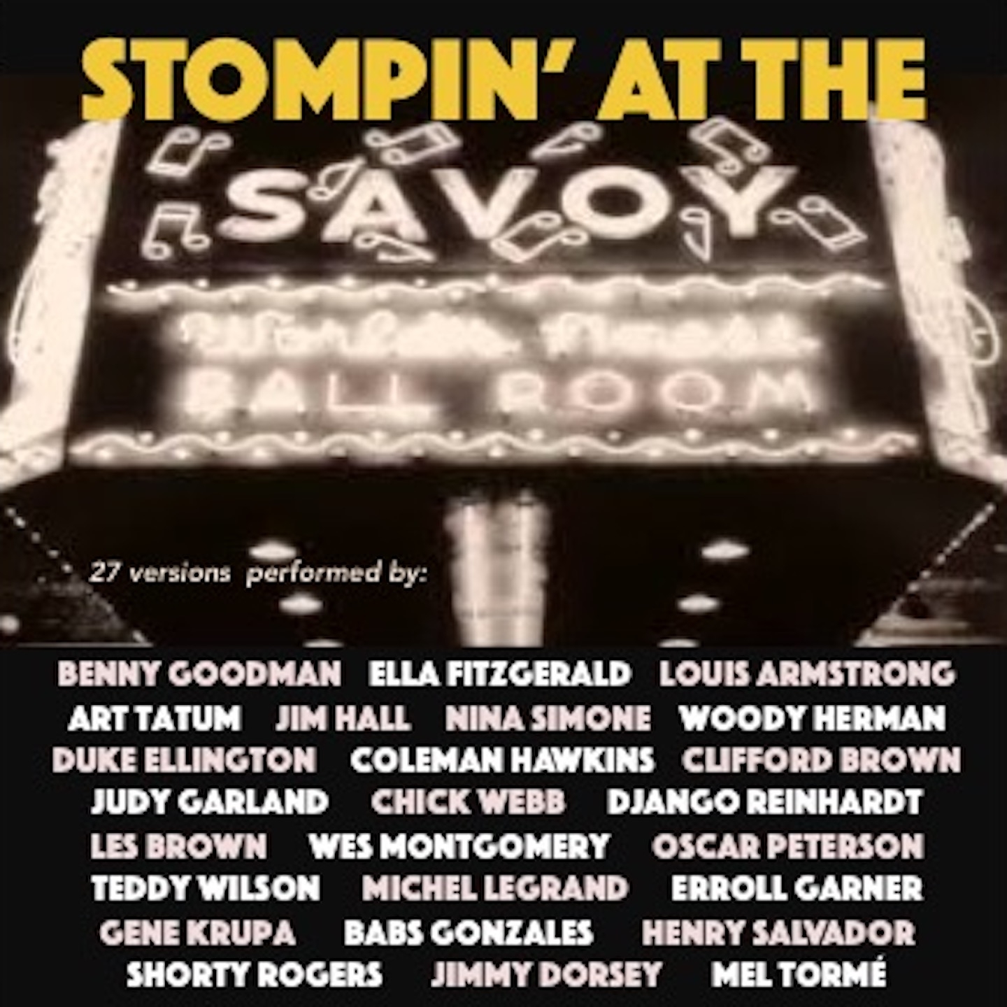 Stompin' At The Savoy (27 versions performed by:)