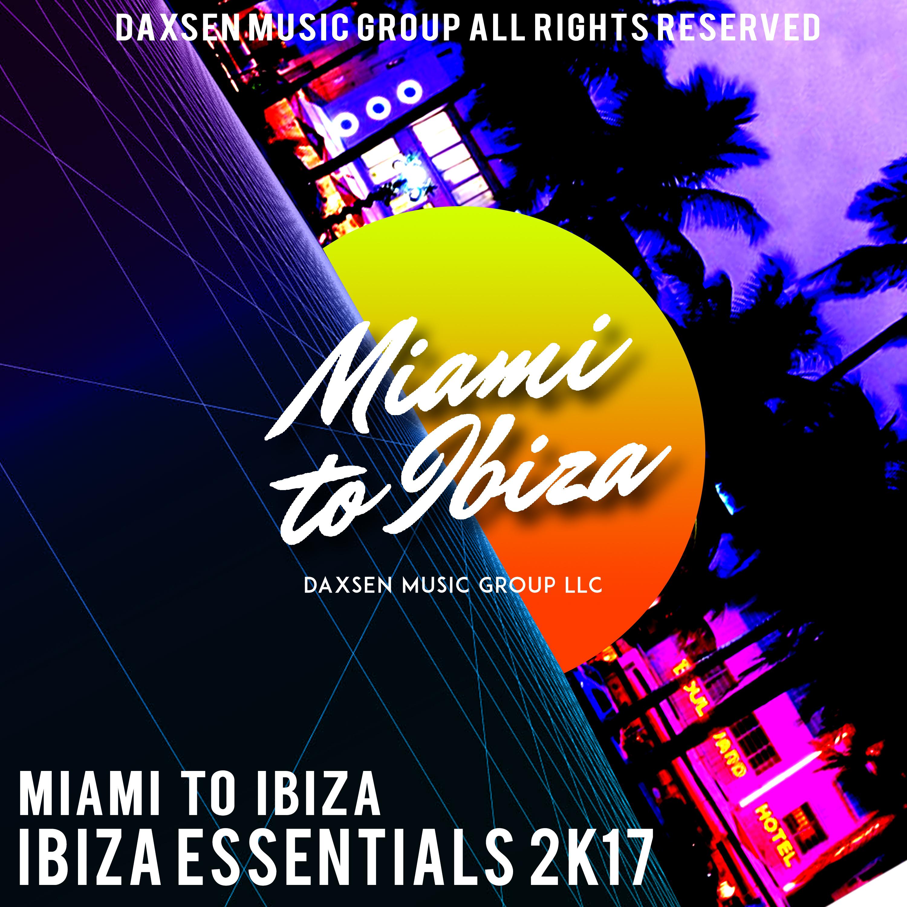 Miami to Ibiza Pres.: Ibiza Essentials 2K17