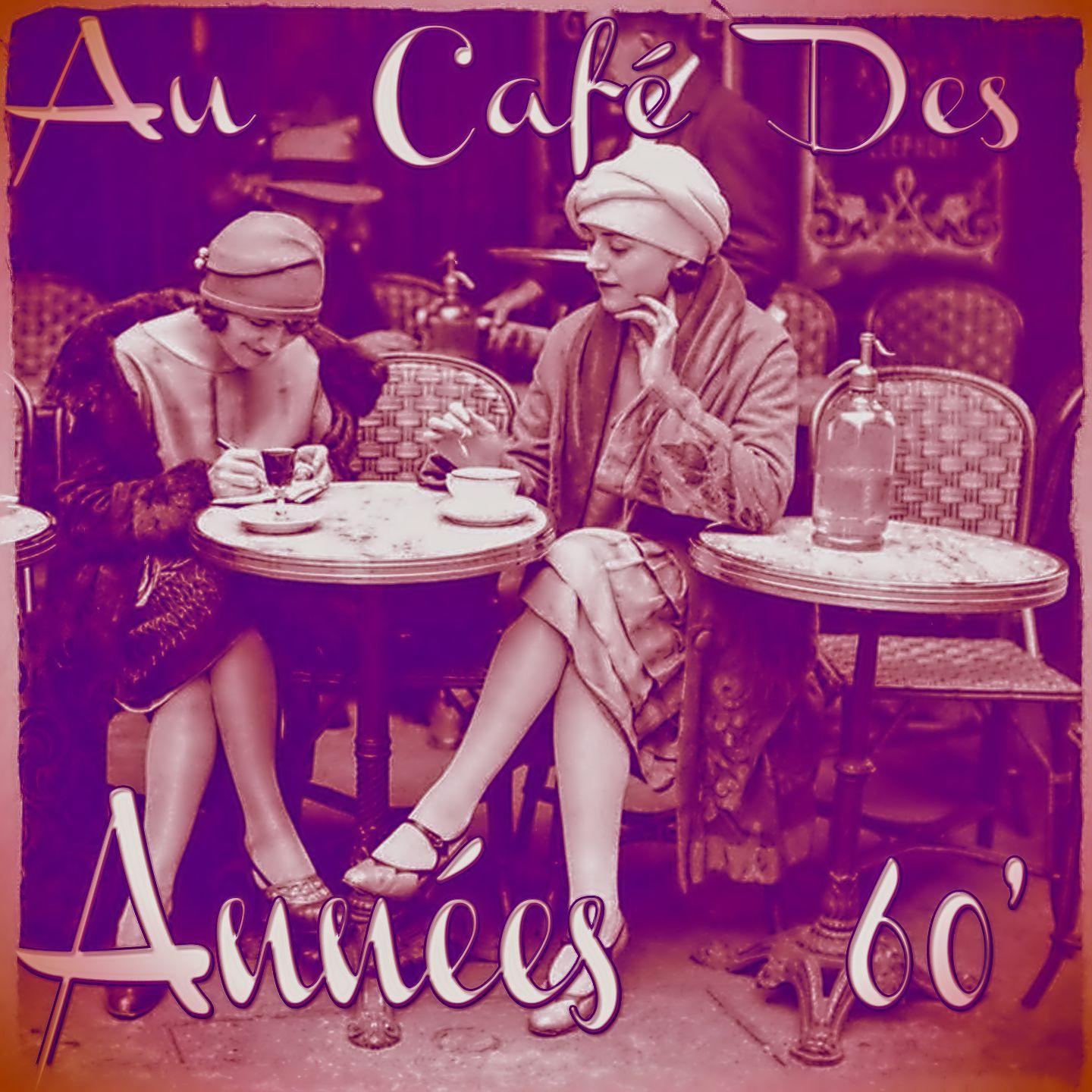 Au cafe des anne es 60