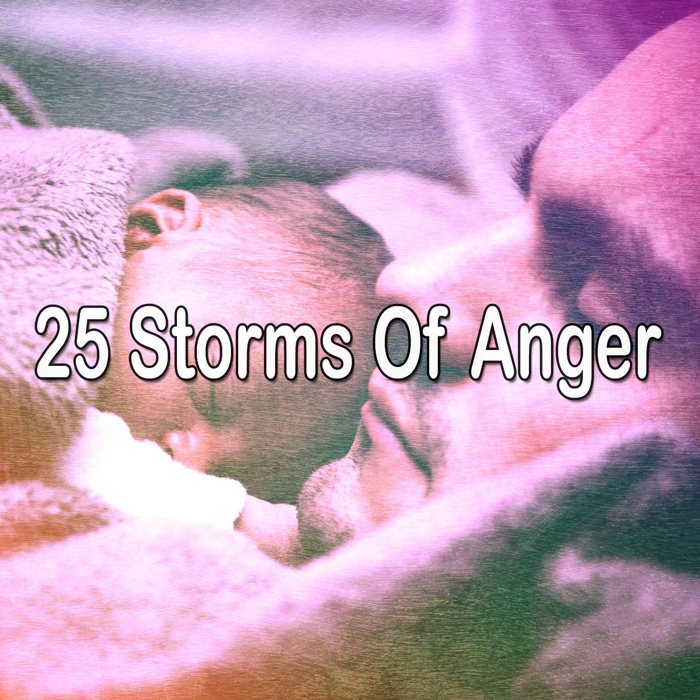 25 Storms Of Anger