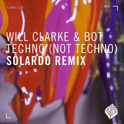 Techno (Not Techno) (Solardo Remix)