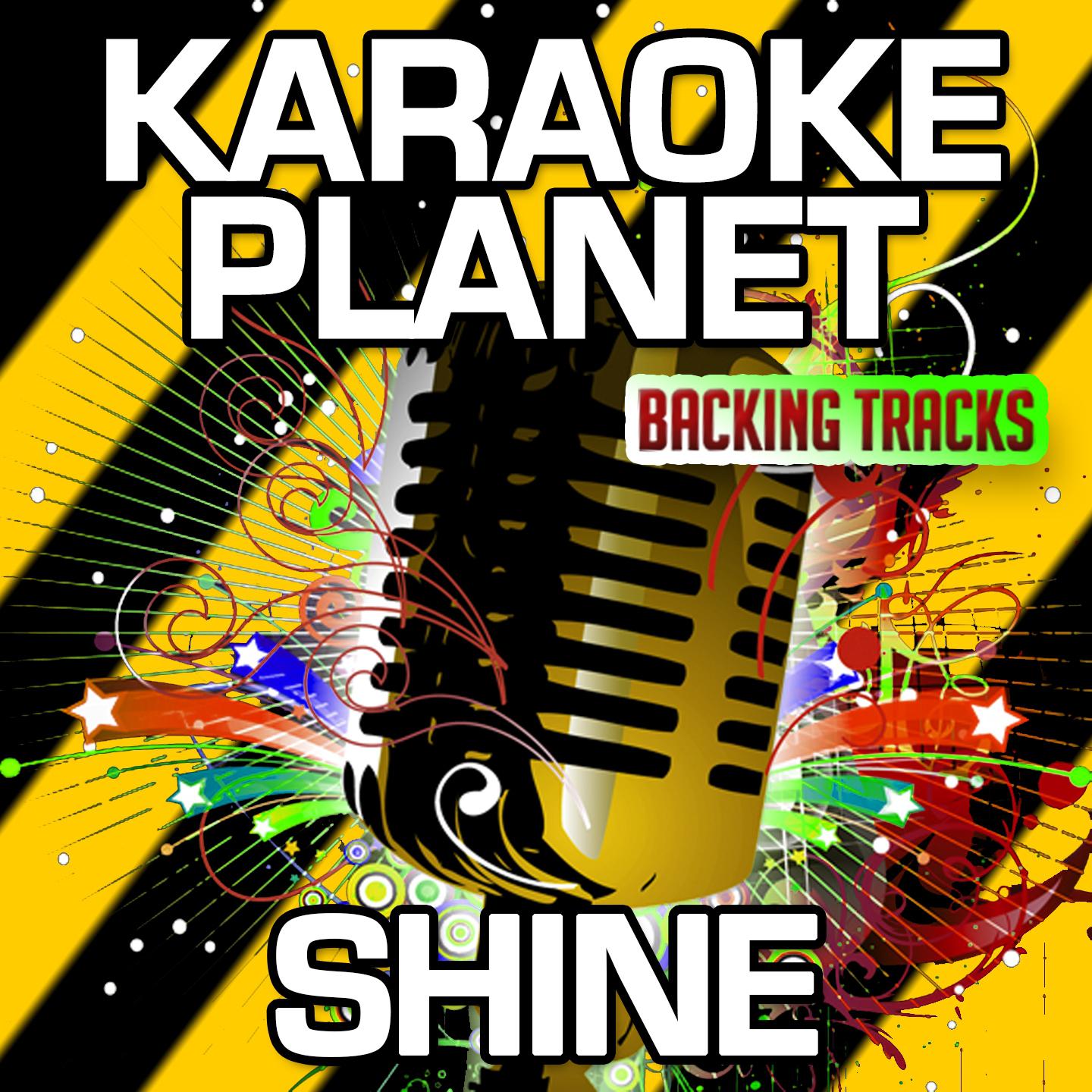 Shine (Karaoke Version With Background Vocals) (Originally Performed By Years & Years)