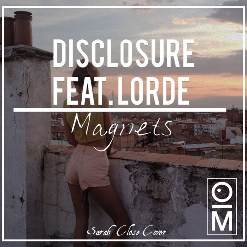 Magnets (Sarah Close Cover) [OutaMatic Remix] 