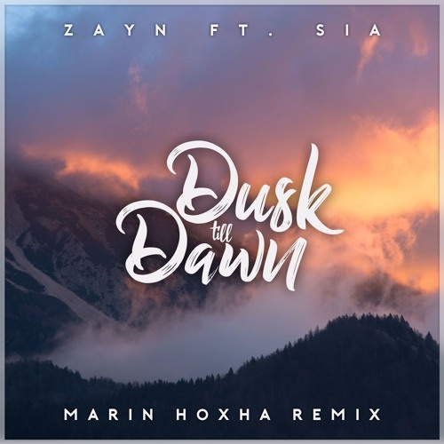 Dusk Till Dawn (Marin Hoxha Remix)